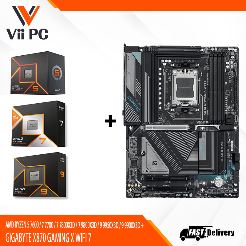 AMD RYZEN 5 7600 / 7 7700 / 7 7800X3D / 7 9800X3D / 9 9950X3D / 9 9900X3D + GIGABYTE X870 GAMING X WIFI 7