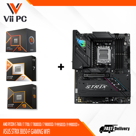 AMD RYZEN 5 7600 / 7 7700 / 7 7800X3D / 7 9800X3D / 9 9950X3D / 9 9900X3D + ASUS STRIX B850-F GAMING WIFI