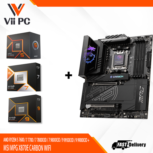 AMD RYZEN 5 7600 / 7 7700 / 7 7800X3D / 7 9800X3D / 9 9950X3D / 9 9900X3D + MSI MPG X870E CARBON WIFI