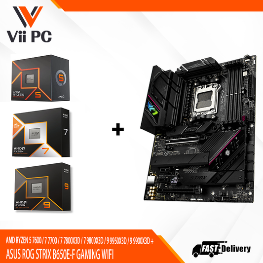 AMD RYZEN 5 7600 / 7 7700 / 7 7800X3D / 7 9800X3D / 9 9950X3D / 9 9900X3D + ASUS ROG STRIX B650E-F GAMING WIFI