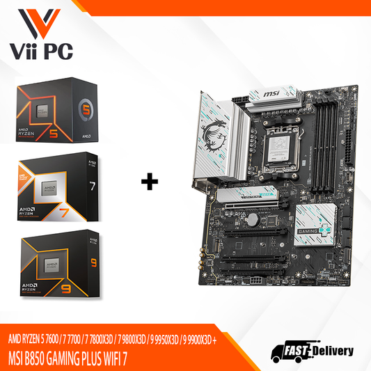 AMD RYZEN 5 7600 / 7 7700 / 7 7800X3D / 7 9800X3D / 9 9950X3D / 9 9900X3D + MSI B850 GAMING PLUS WIFI 7