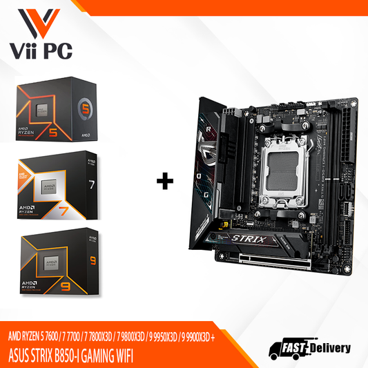 AMD RYZEN 5 7600 / 7 7700 / 7 7800X3D / 7 9800X3D / 9 9950X3D / 9 9900X3D + ASUS STRIX B850-I GAMING WIFI