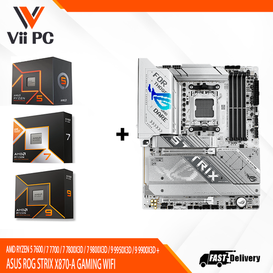 AMD RYZEN 5 7600 / 7 7700 / 7 7800X3D / 7 9800X3D / 9 9950X3D / 9 9900X3D + ASUS ROG STRIX X870-A GAMING WIFI