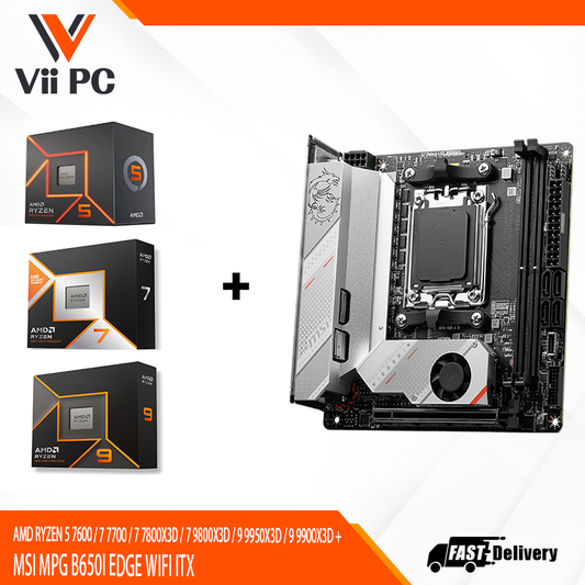 AMD RYZEN 5 7600 / 7 7700 / 7 7800X3D / 7 9800X3D / 9 9950X3D / 9 9900X3D + MSI MPG B650I EDGE WIFI ITX