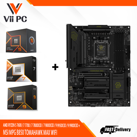 AMD RYZEN 5 7600 / 7 7700 / 7 7800X3D / 7 9800X3D / 9 9950X3D / 9 9900X3D + MSI MPG B850 TOMAHAWK MAX WIFI