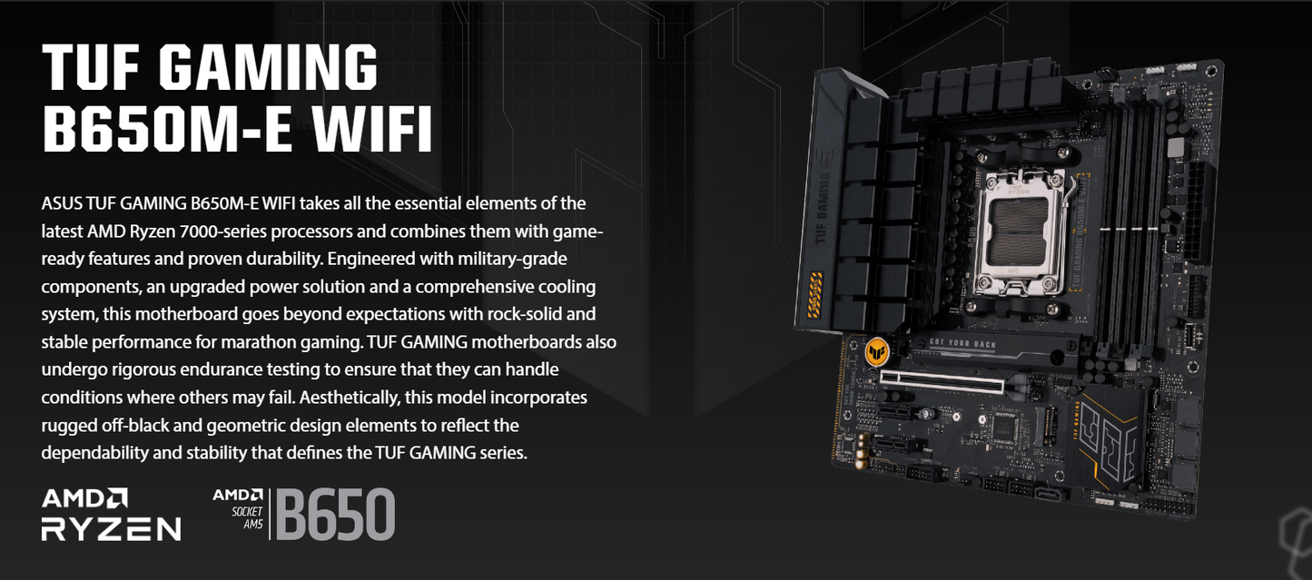 ASUS TUF GAMING B650M-E WIFI AMD Socket AM5 4 x DIMM slots DDR5 Wi-Fi 6 M-ATX GAMING MOTHERBOARD