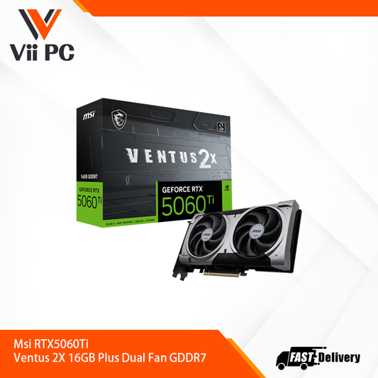 Msi RTX5060Ti Ventus 2X 16GB Plus Dual Fan GDDR7