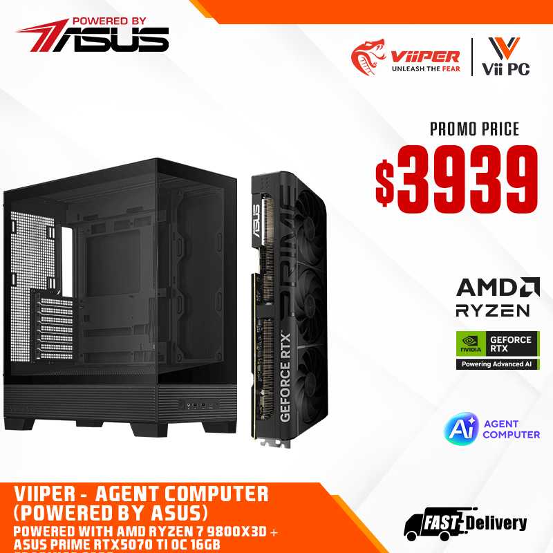 ViiPER - Agent Computer (Powered by ASUS)  - AMD RYZEN 7 9800X3D + ASUS TUF GAMING B850M-PLUS WIFI 7+ ASUS PRIME RTX 5070 Ti OC 16GB