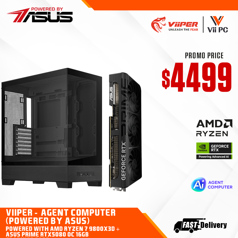 ViiPER - Agent Computer (Powered by ASUS)  - AMD RYZEN 7 9800X3D + ASUS TUF GAMING B850M-PLUS WIFI 7+ ASUS PRIME RTX5080 16GB