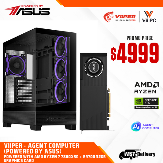 ViiPER - Agent Computer (Powered by ASUS) AMD RYZEN 7 7800X3D + ASUS TUF GAMING B850M-PLUS WIFI 7+ ASUS TURBO Radeon AI PRO R9700