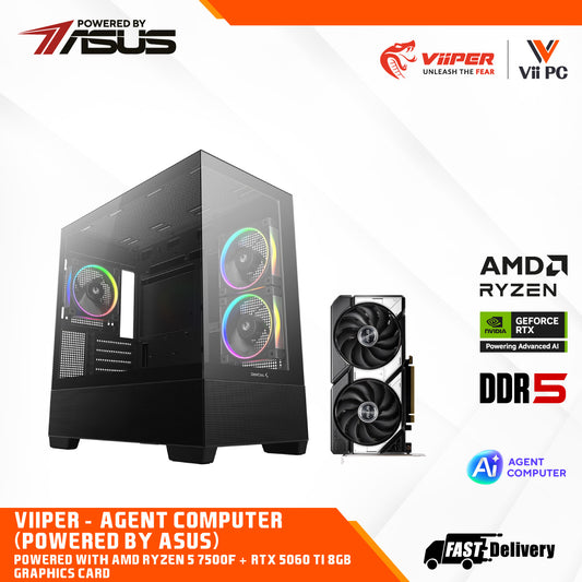 ViiPER - Agent Computer (Powered by ASUS) AMD RYZEN 5 7500F + ASUS TUF GAMING B650EM-E WIFI + ASUS DUAL RTX 5060 Ti OC 8GB
