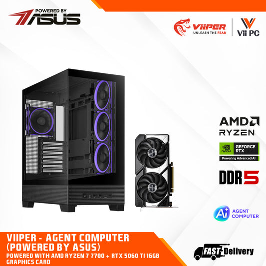ViiPER - Agent Computer (Powered by ASUS) AMD RYZEN 7 7700 + ASUS TUF GAMING B650-E WIFI + ASUS DUAL RTX 5060 Ti OC 16GB