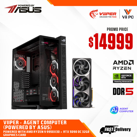 ViiPER - Agent Computer (Powered by ASUS) AMD RYZEN 9 9950X3D + ASUS ROG CROSSHAIR X870E HERO + ASUS ROG ASTRAL RTX 5090 OC 32GB