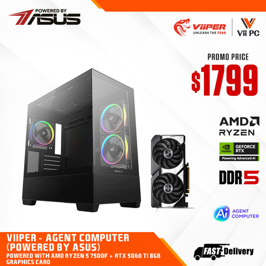 ViiPER - Agent Computer (Powered by ASUS) AMD RYZEN 5 7500F + ASUS TUF GAMING B650EM-E WIFI + ASUS DUAL RTX 5060 Ti OC 8GB