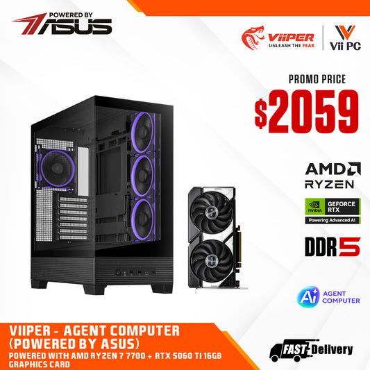 ViiPER - Agent Computer (Powered by ASUS) AMD RYZEN 7 7700 + ASUS TUF GAMING B650-E WIFI + ASUS DUAL RTX 5060 Ti OC 16GB