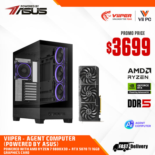 ViiPER - Agent Computer (Powered by ASUS) AMD RYZEN 7 9800X3D + ASUS TUF GAMING B850M-PLUS WIFI 7+ ASUS PRIME RTX 5070 Ti OC 16GB
