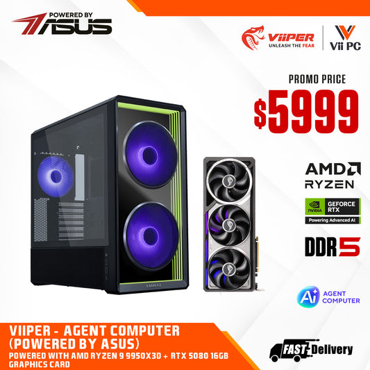ViiPER - Agent Computer (Powered by ASUS) AMD RYZEN 9 9950X3D + ASUS TUF GAMING B850-PLUS WIFI + ASUS ROG ASTRAL RTX 5080 OC 16GB